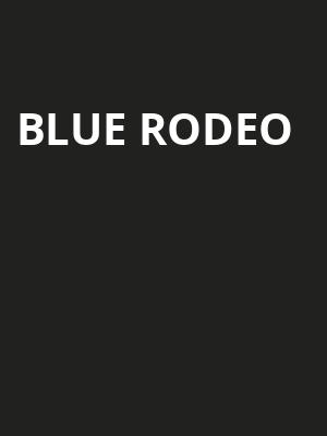 Blue Rodeo, FirstOntario Concert Hall, Hamilton
