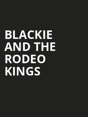 Blackie and the Rodeo Kings, FirstOntario Concert Hall, Hamilton