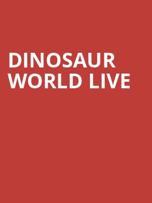 Dinosaur World Live, FirstOntario Concert Hall, Hamilton