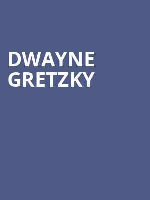 Dwayne Gretzky, The Burlington Performing Arts Centre, Hamilton