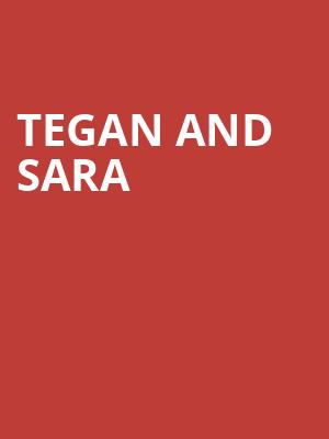 Tegan and Sara, Sanderson Centre for the Performing Arts, Hamilton