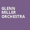 Glenn Miller Orchestra, The Burlington Performing Arts Centre, Hamilton