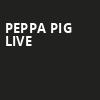 Peppa Pig Live, FirstOntario Concert Hall, Hamilton