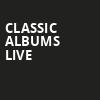 Classic Albums Live, The Burlington Performing Arts Centre, Hamilton