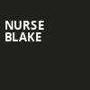 Nurse Blake, FirstOntario Concert Hall, Hamilton