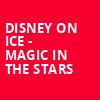 Disney On Ice Magic In The Stars, FirstOntario Centre, Hamilton