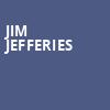 Jim Jefferies, FirstOntario Concert Hall, Hamilton